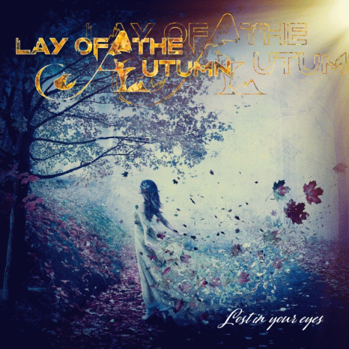 Lay Of The Autumn : Lost in Your Eyes